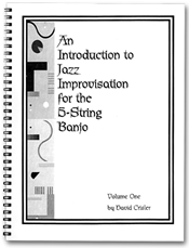 An Introduction to Jazz Improvisation for the 5-String Banjo